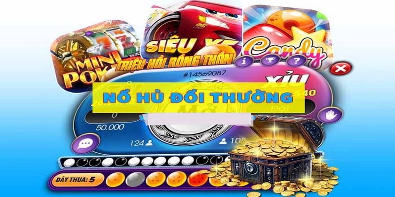 Tổng quan về trò chơi nổ hũ