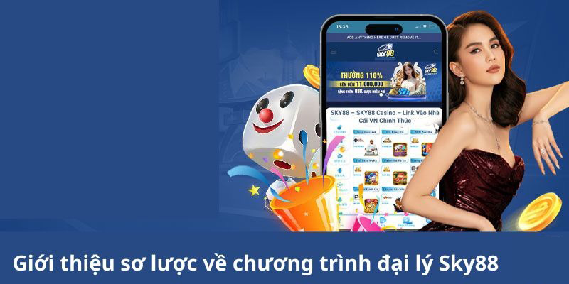 Giới thiệu về công việc làm đại lý Sky88